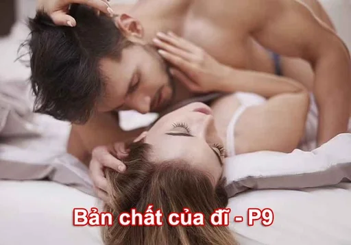 Audio truyện Bản chất của đĩ - P.9